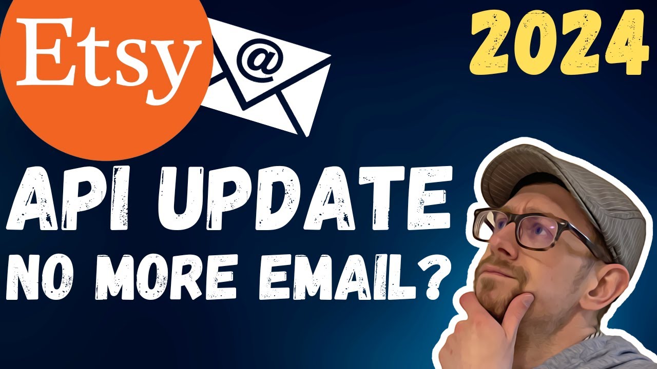 Etsy API Update 2024 - No Customer Emails?