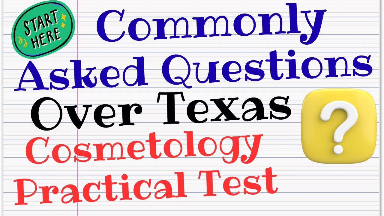 Texas Cosmetology Practical Common Questions Asked