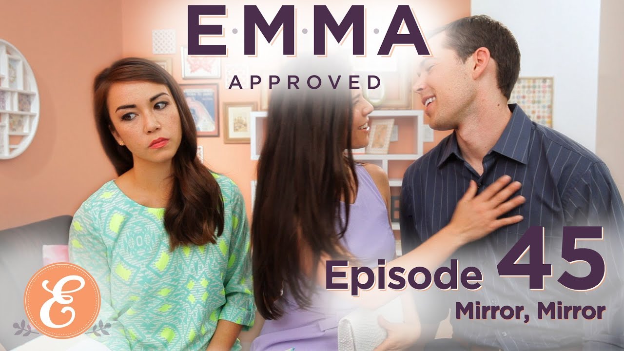 Mirror, Mirror - Emma Approved Ep: 45