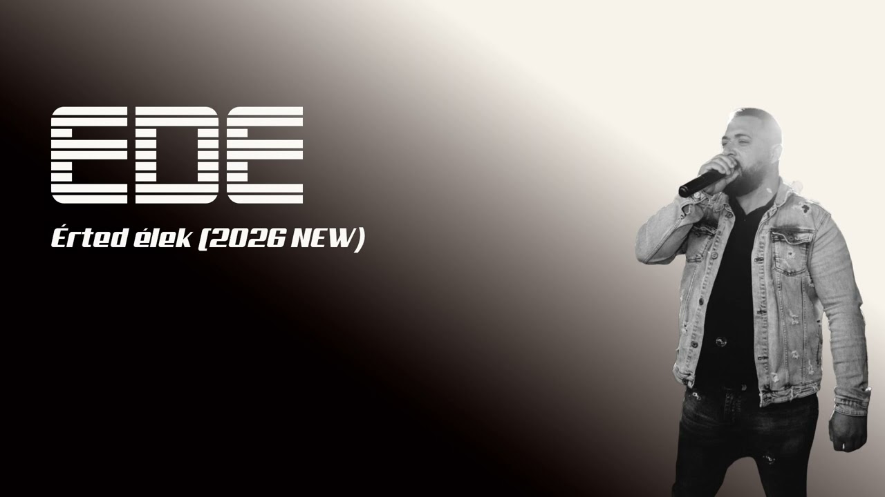 Ede - &Eacute;rted &eacute;lek (2026 Saj&aacute;t Dal)