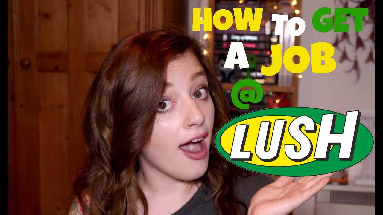 How To Get A Job At LUSH! • Melody Collis