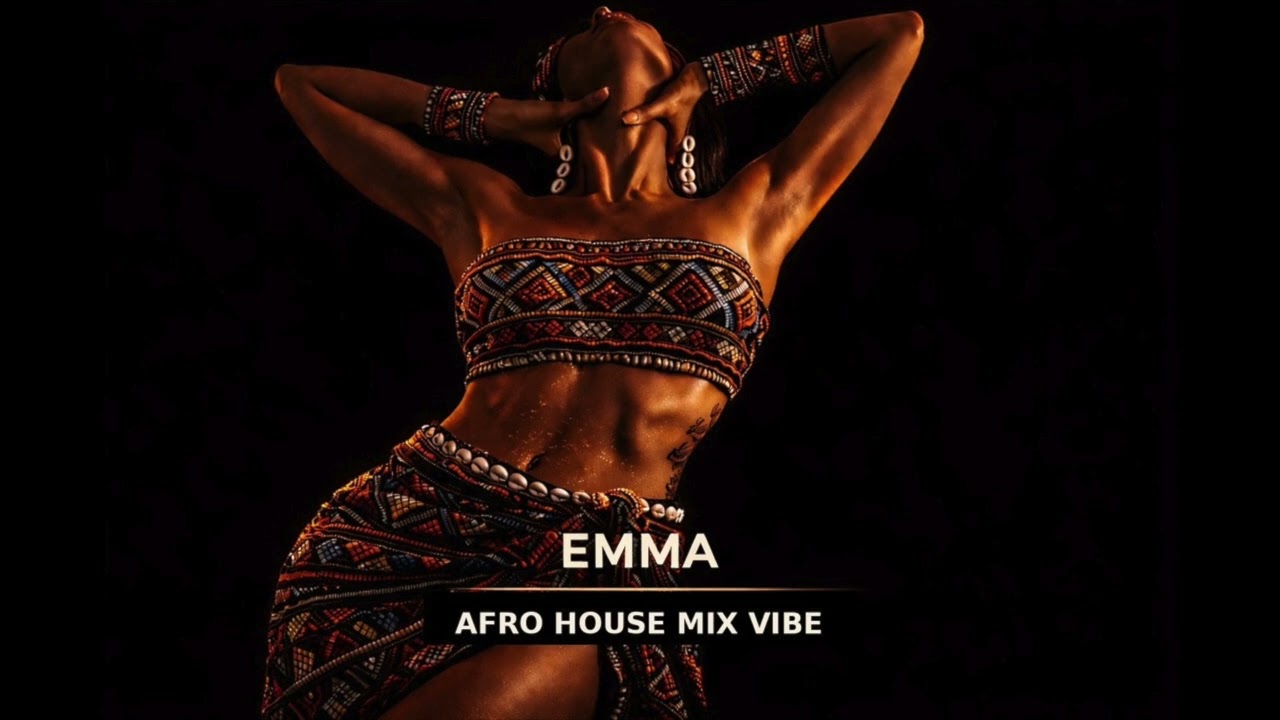 EMMA - AFRO/DEEP HOUSE  VIBE MIX