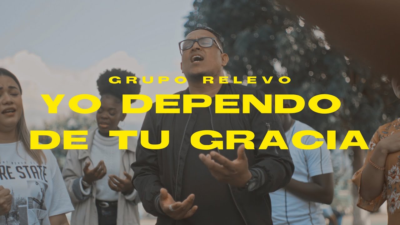 Relevo - Yo Dependo de tu gracia (Video Oficial)