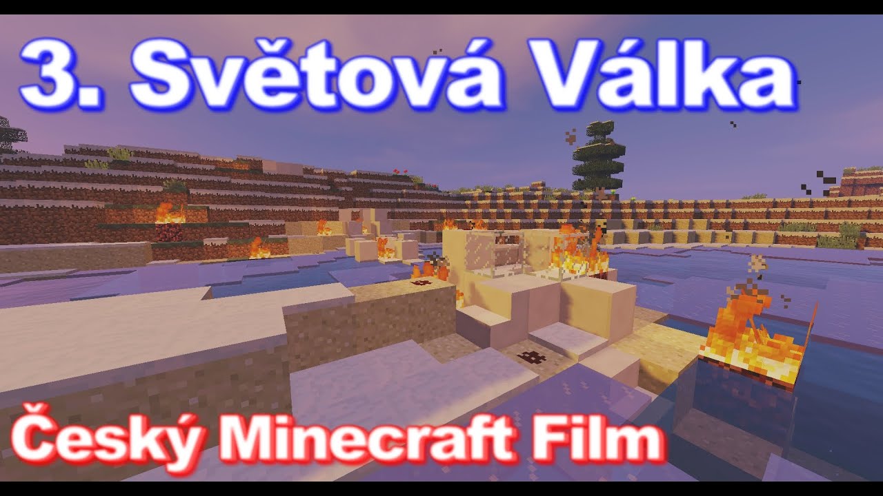 [S-M] 3. Světov&aacute; V&aacute;lka | Česk&yacute; Minecraft Film [CZ/HD]
