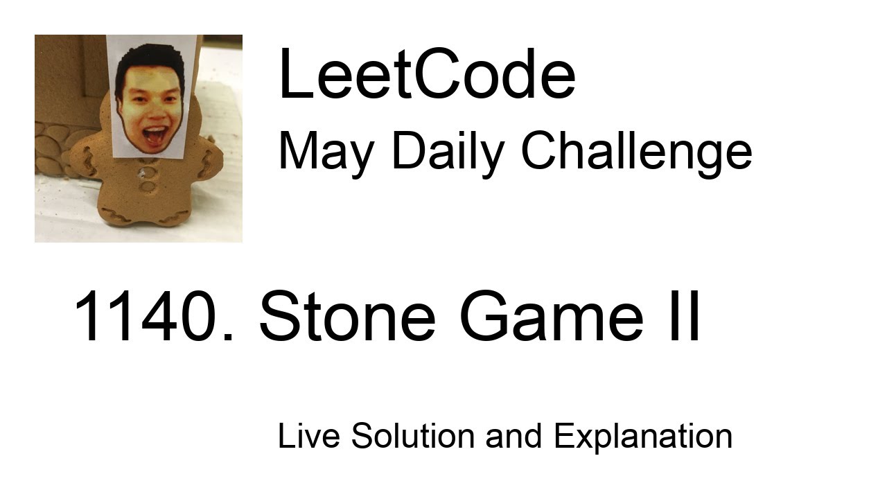 Daily Leetcode #1151: May 26, 2023 - 1140. Stone Game II