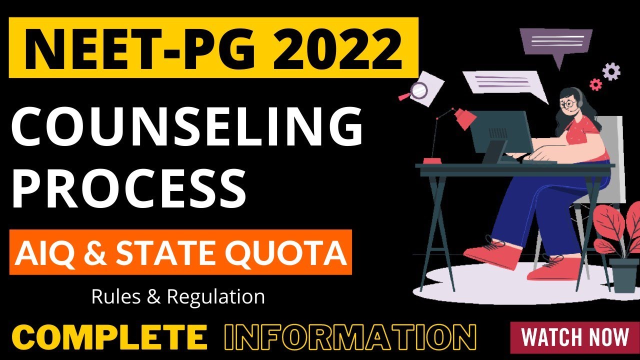 NEET-PG 2022 Counseling Procedure For AIQ & State Quota Detailed Information | Rules & Regulations