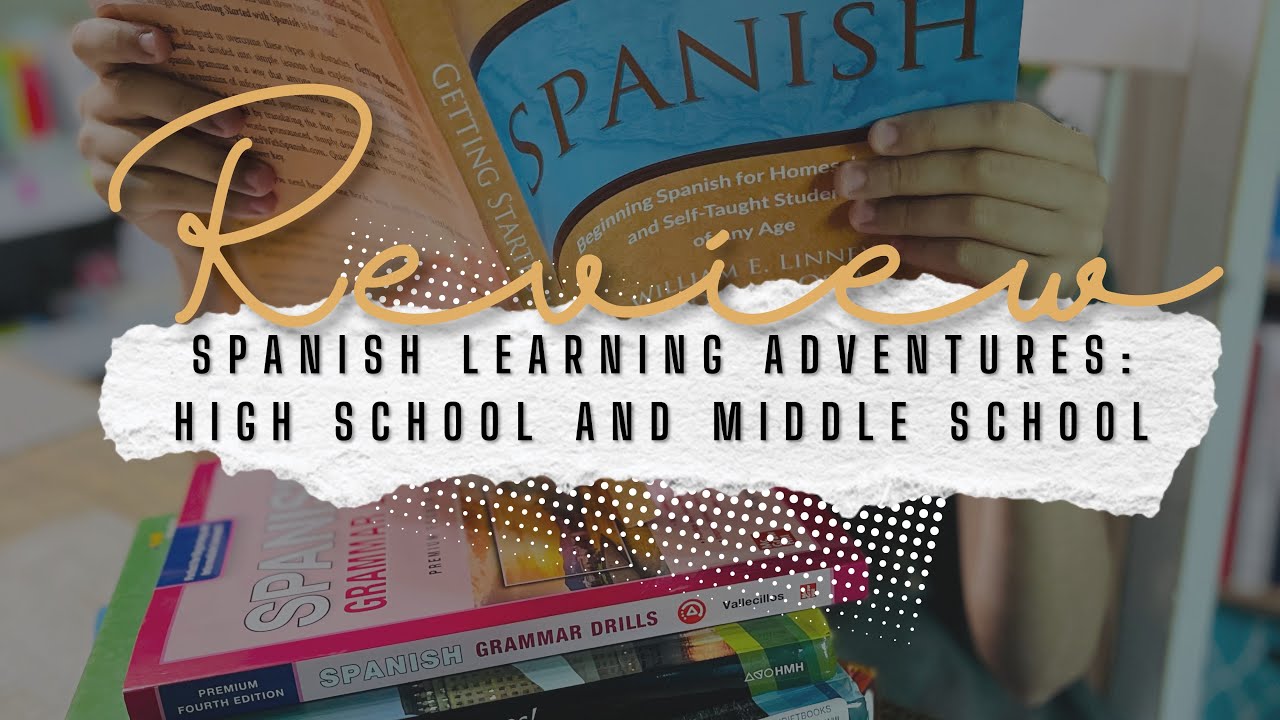 Spanish Learning Adventures: High School and Middle School Curricula Review! | Secular Homeschool
