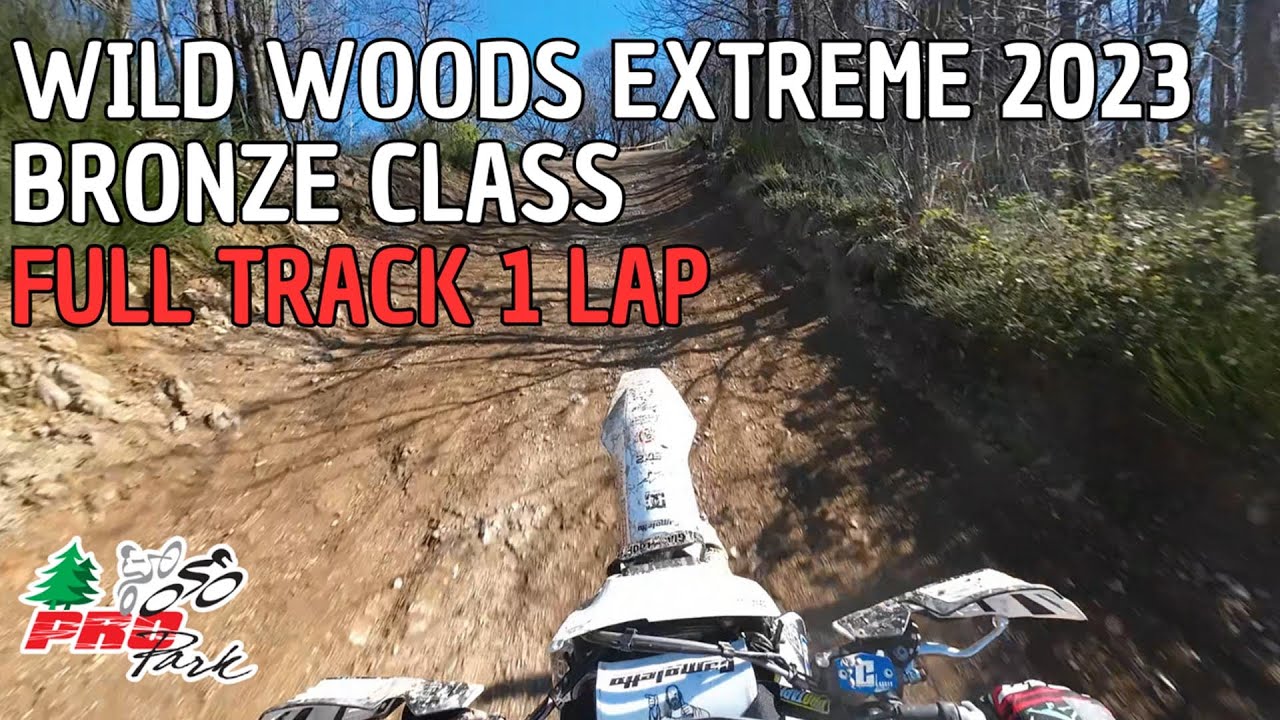 WILD WOODS EXTREME BRONZE CLASS TRACK