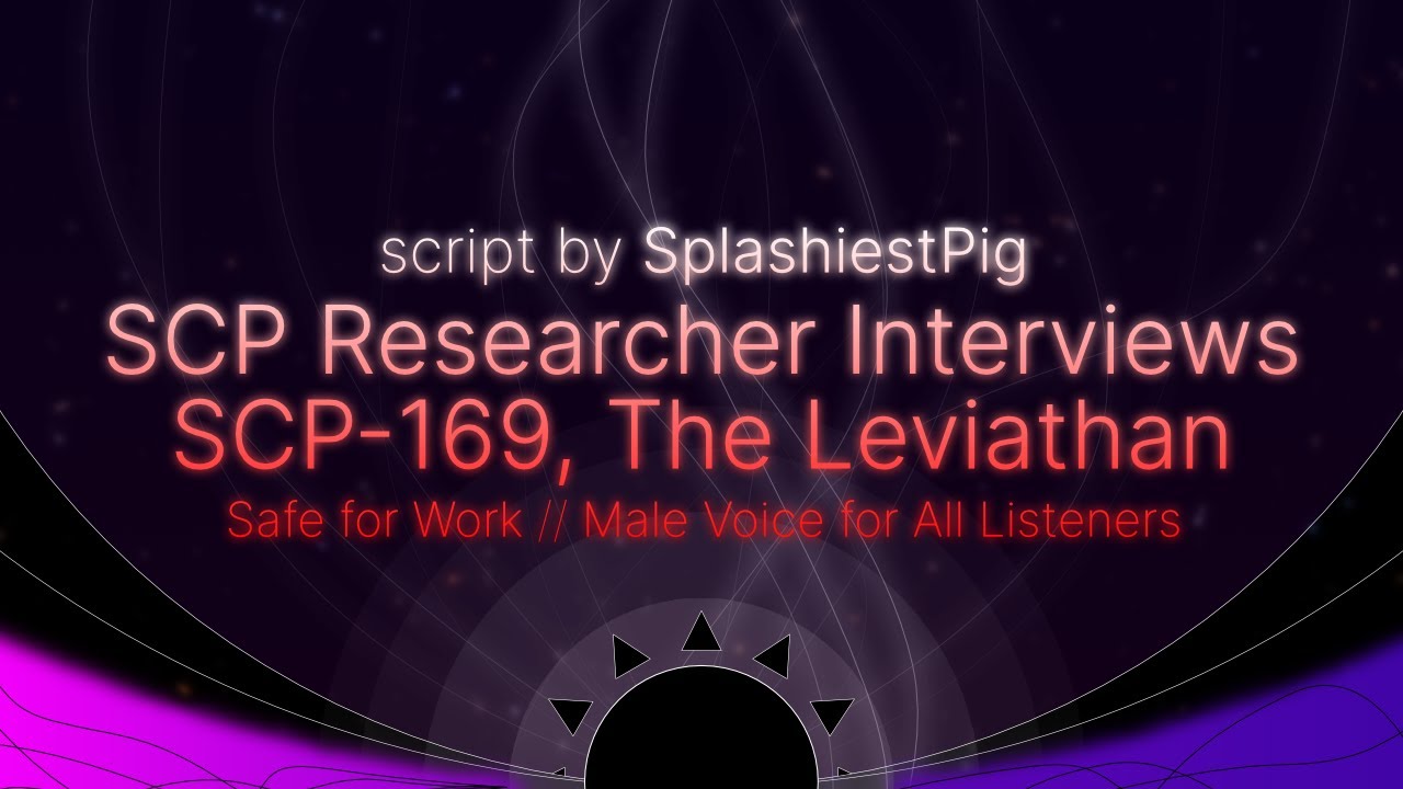 SCP Researcher Interviews SCP-169, The Leviathan [M4A] [SCP Listener] [SCP Class: Keter]