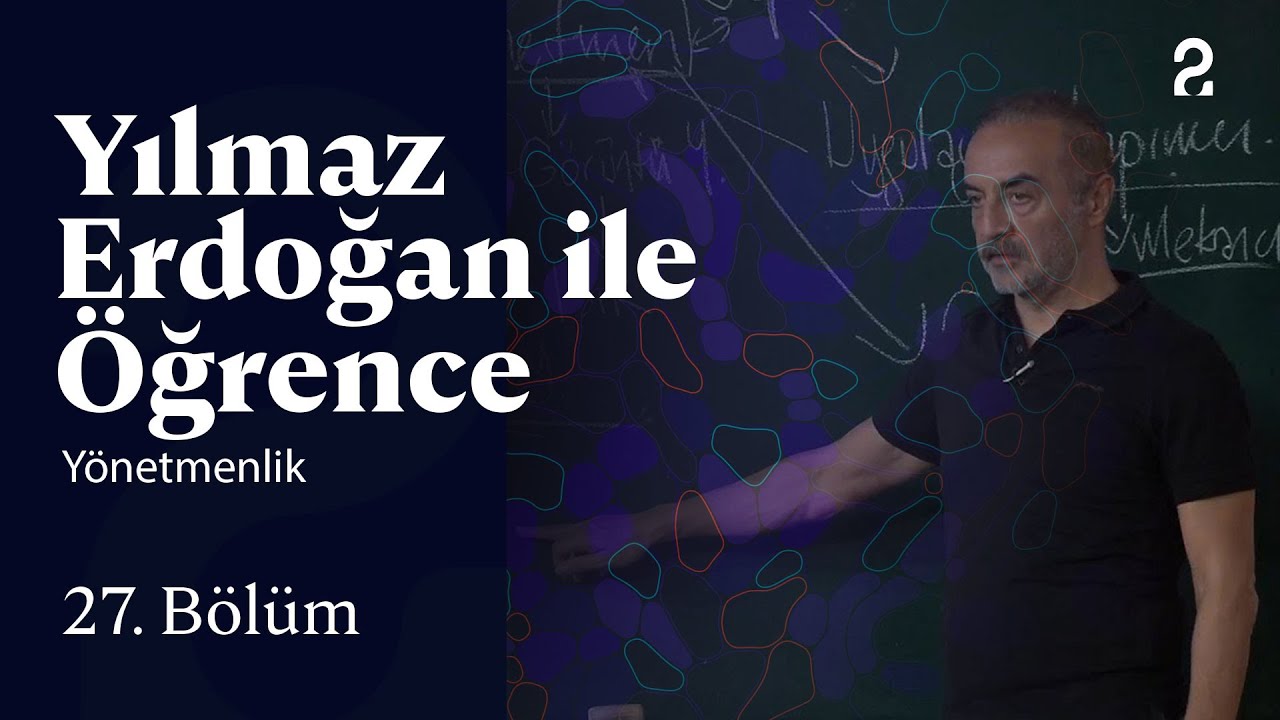 Y&ouml;netmenlik | Yılmaz Erdoğan ile &Ouml;ğrence | 27. B&ouml;l&uuml;m @trt2
