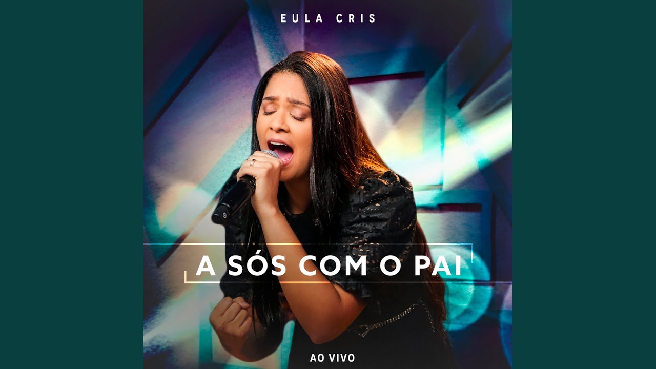 A Sós Com o Pai (Ao Vivo)