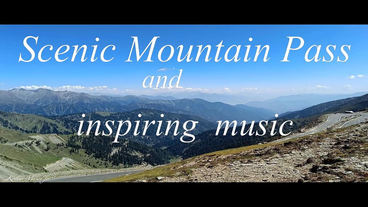 Scenic Mountain Pass | Sinthan Top Pass Kashmir | Inspiring Music | Month September