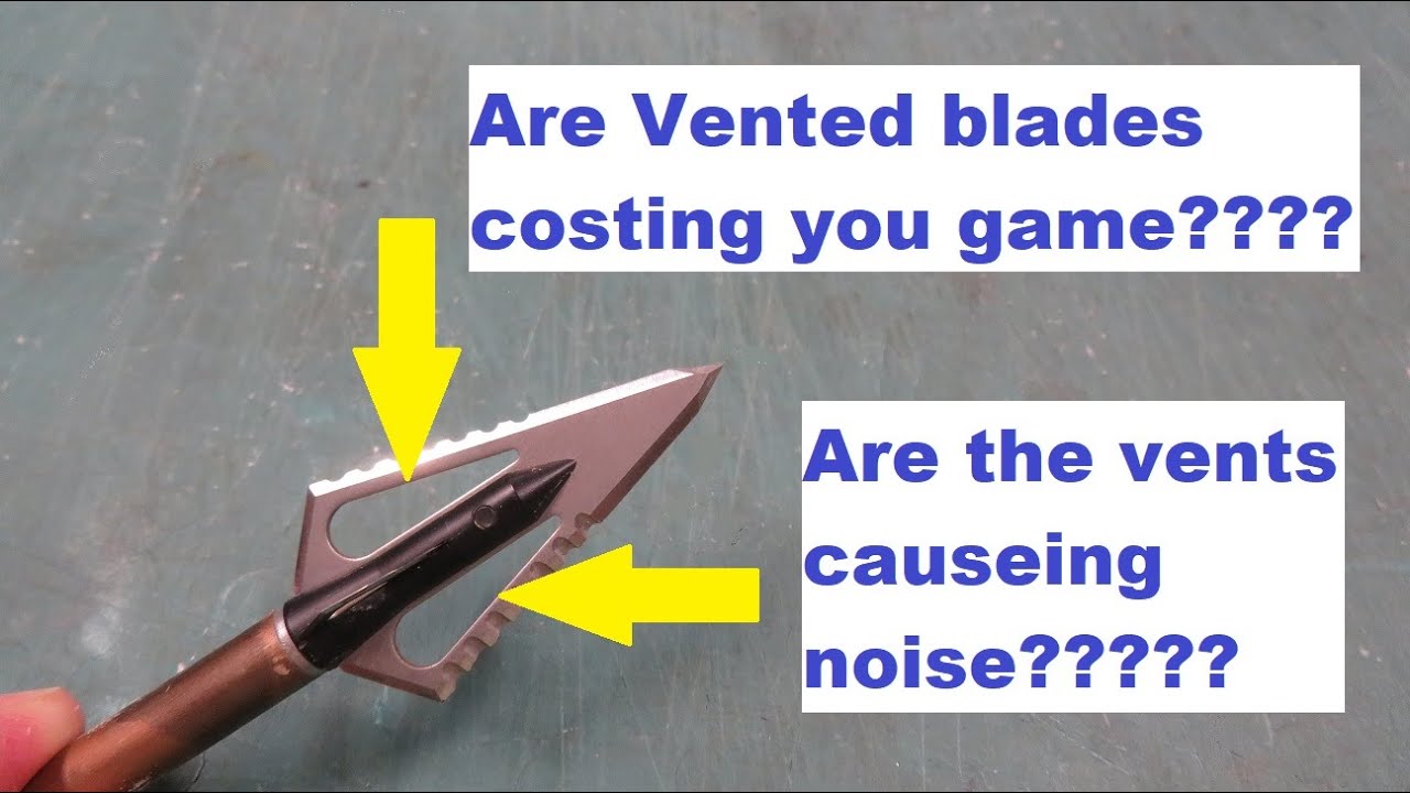 Broadhead vent noise..... MYTH BUSTER edition