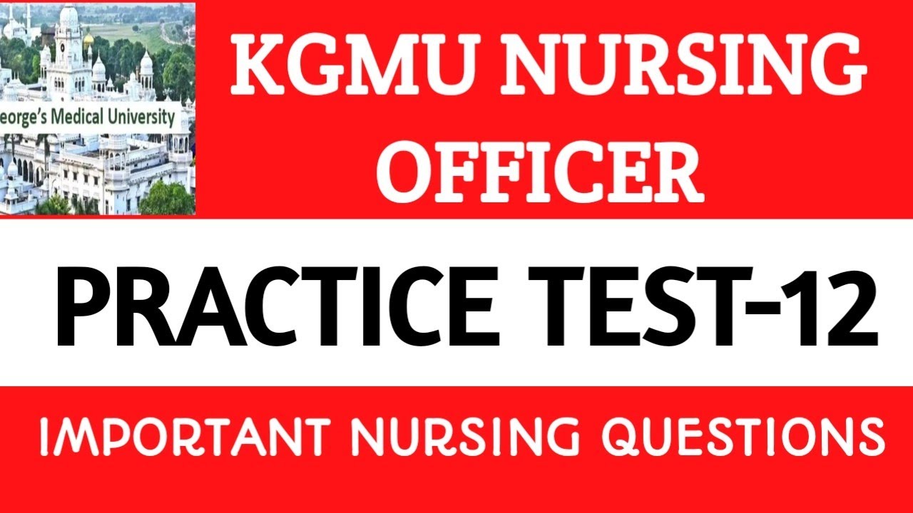 KGMU NURSING OFFICER EXAM||PRACTICE TEST-12 #nursingmcq #kgmunursingofficerexammcqs #upgnm