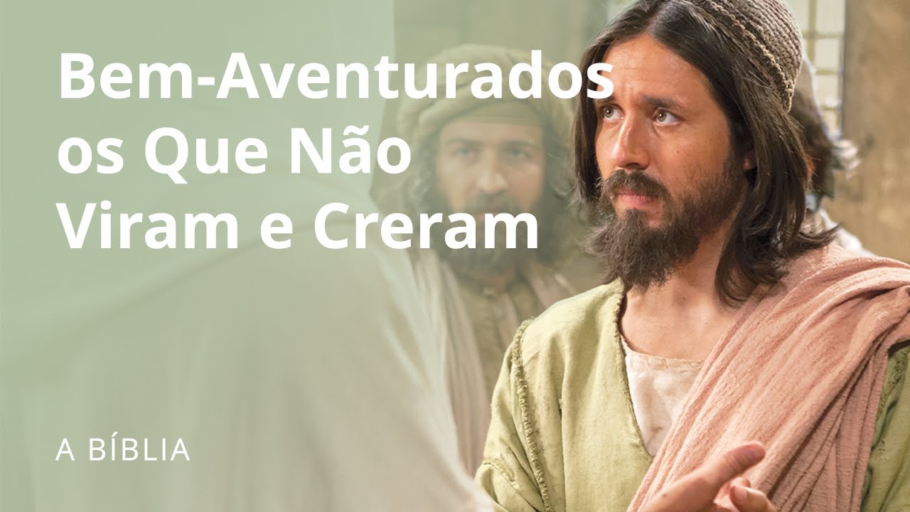 Bem-Aventurados os Que Não Viram e Creram