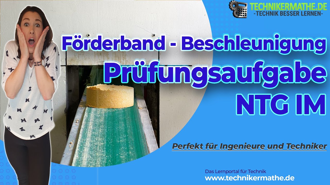 NTG IM Förderband (Beschleunigung) | Prüfungsaufgabe | NTG - Optimal für Meister, Techniker & Azubi!