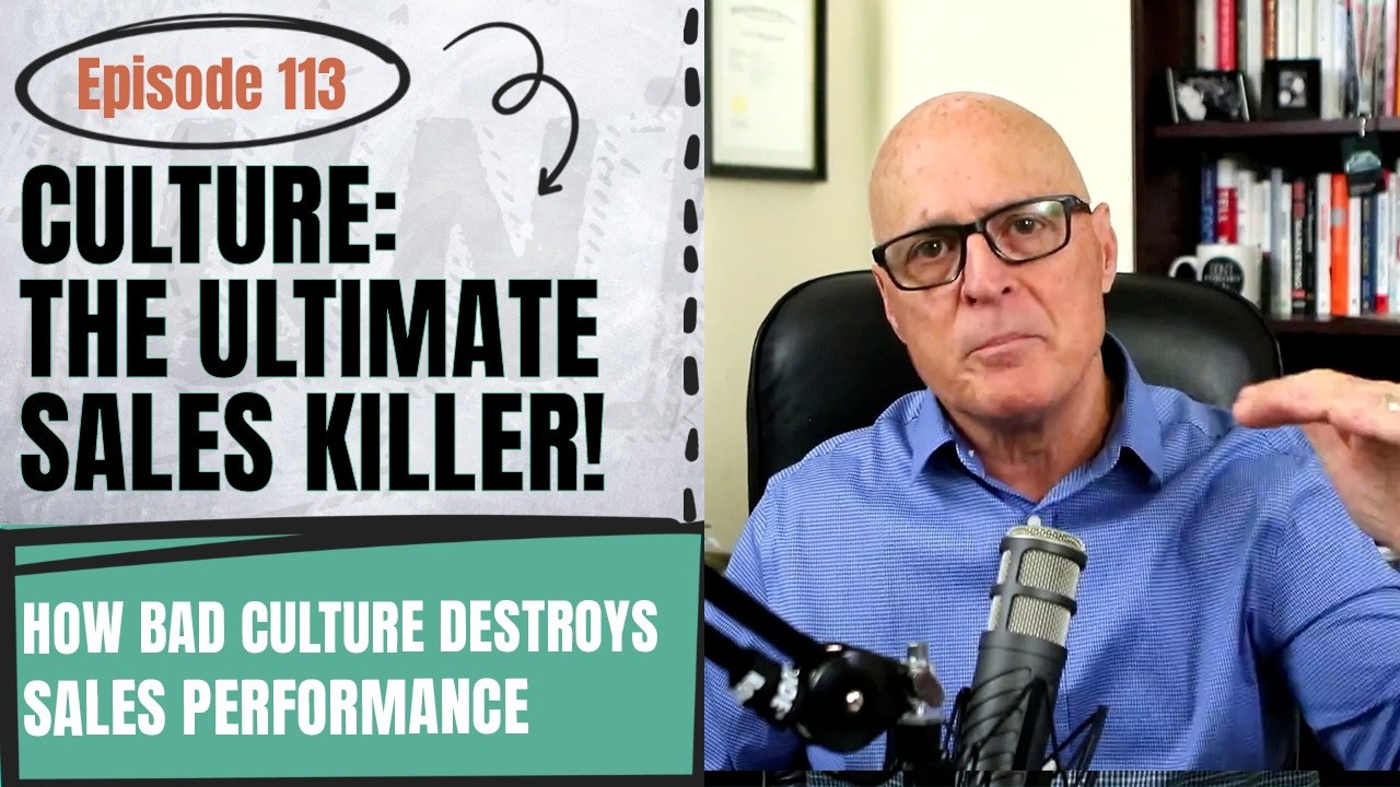 Culture: The Ultimate Sales Killer & How It's Destroying Your Team's Performance