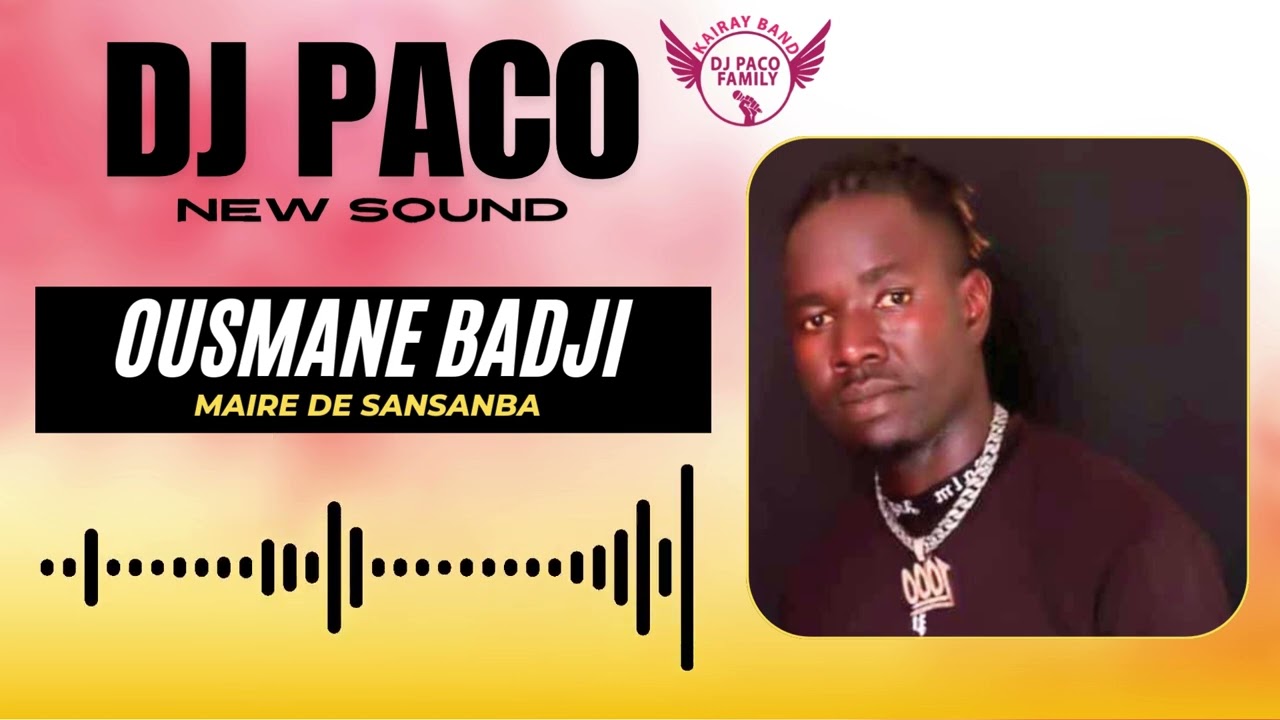 DJ PACO OUSMANE BADJI MAIRE SASAMBA 2024