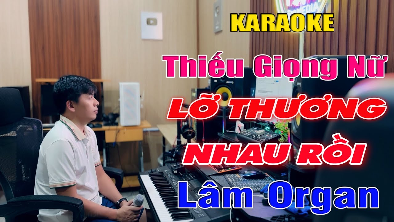 Lỡ Thương Nhau Rồi Karaoke Thiếu Giọng Nữ -  Song Ca Cùng Lâm