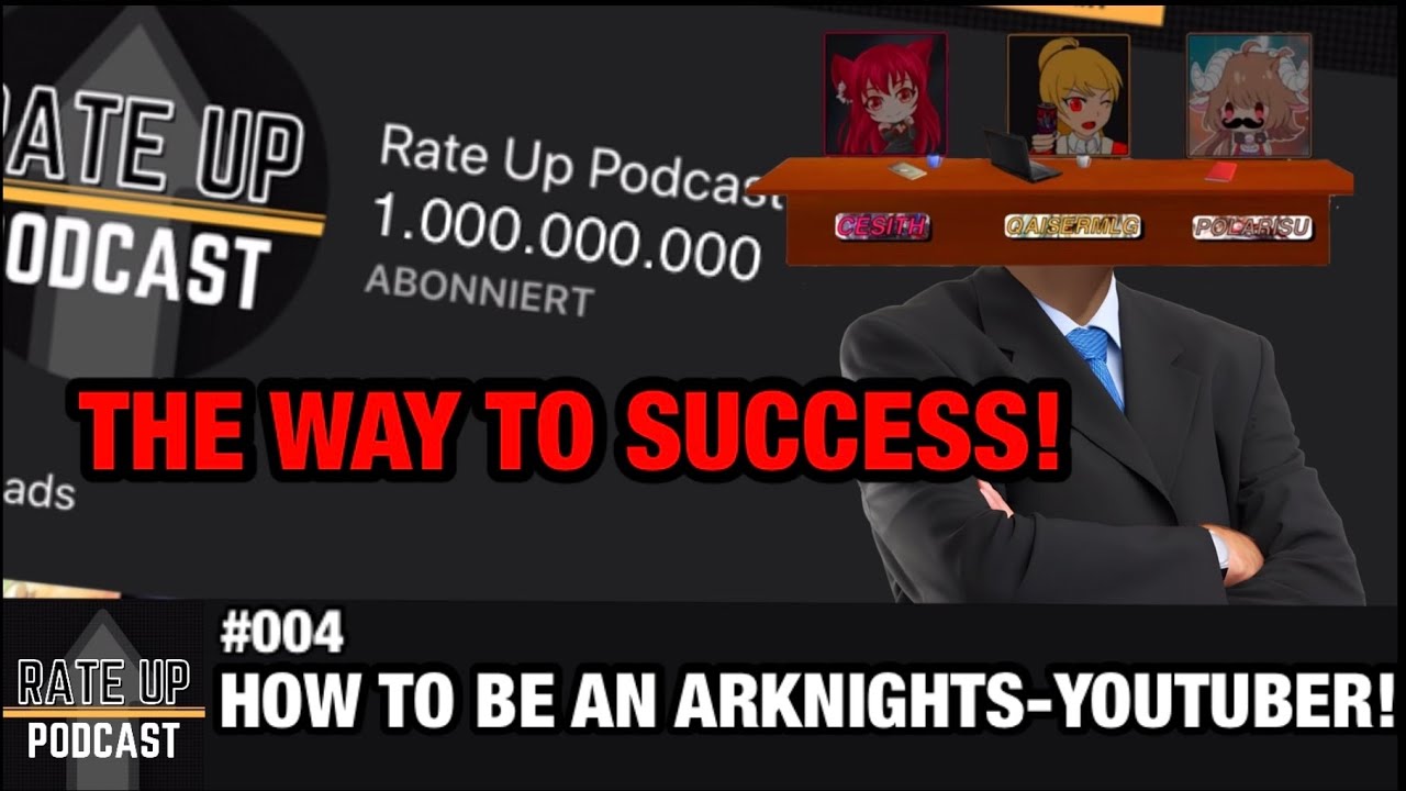 How to be an ARKNIGHTS YOUTUBER! | Rate Up #004