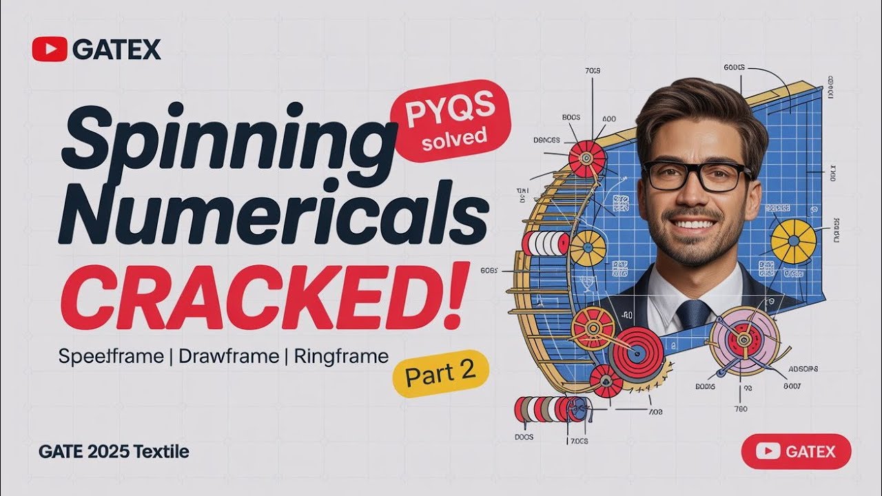 Spinning Numericals Part-2 🔥 | GATE PYQs Solved | Blowroom, Drawframe, Simplex & Ring Frame