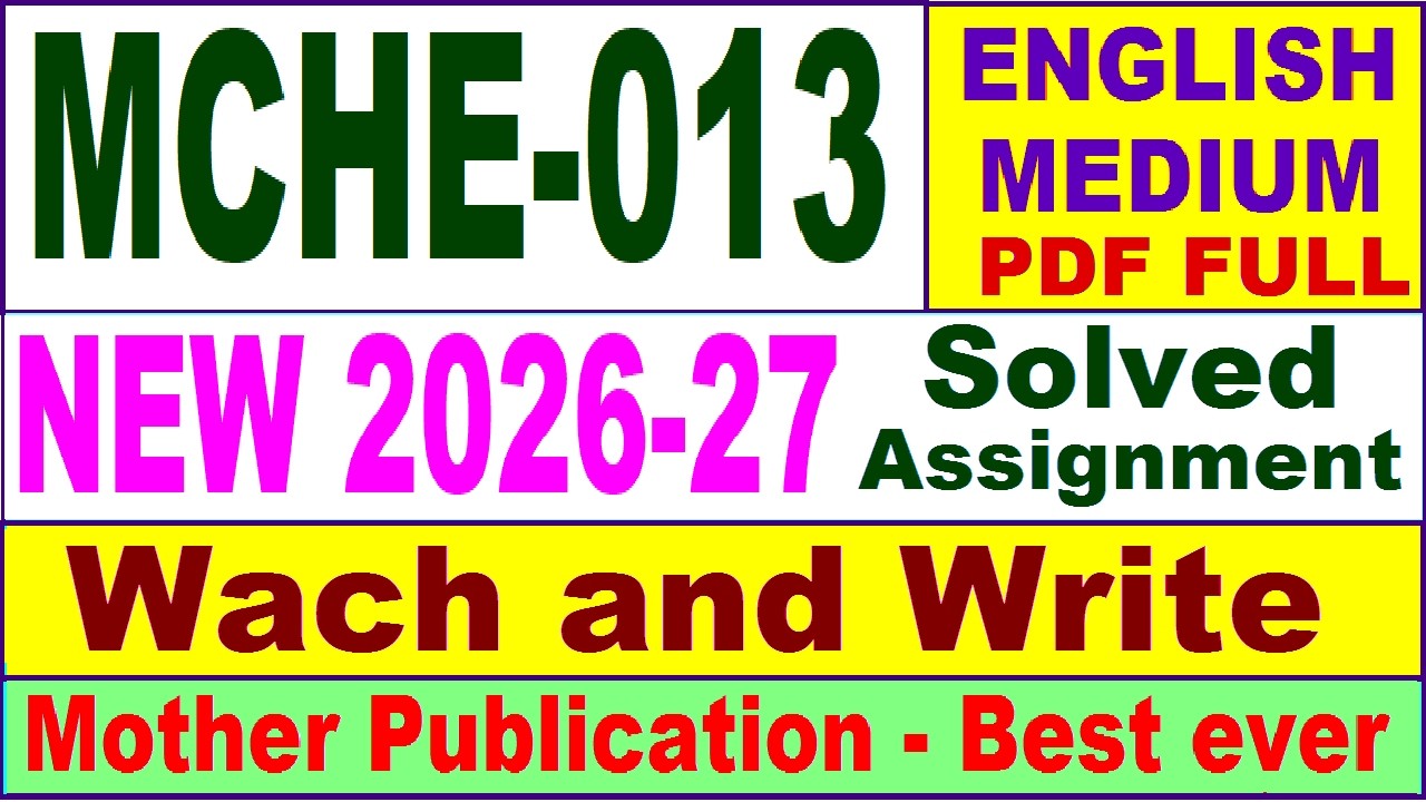 MCHE 013 solved assignment 2026-27 in English || mche 013 solved assignment 2027 || ignou mche013