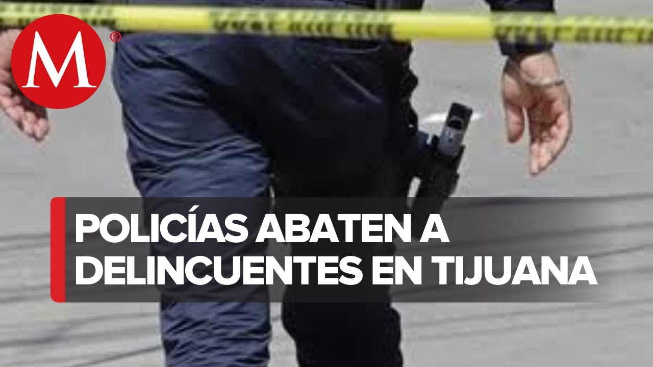 En enfrentamiento, policías abaten a dos delincuentes en Tijuana