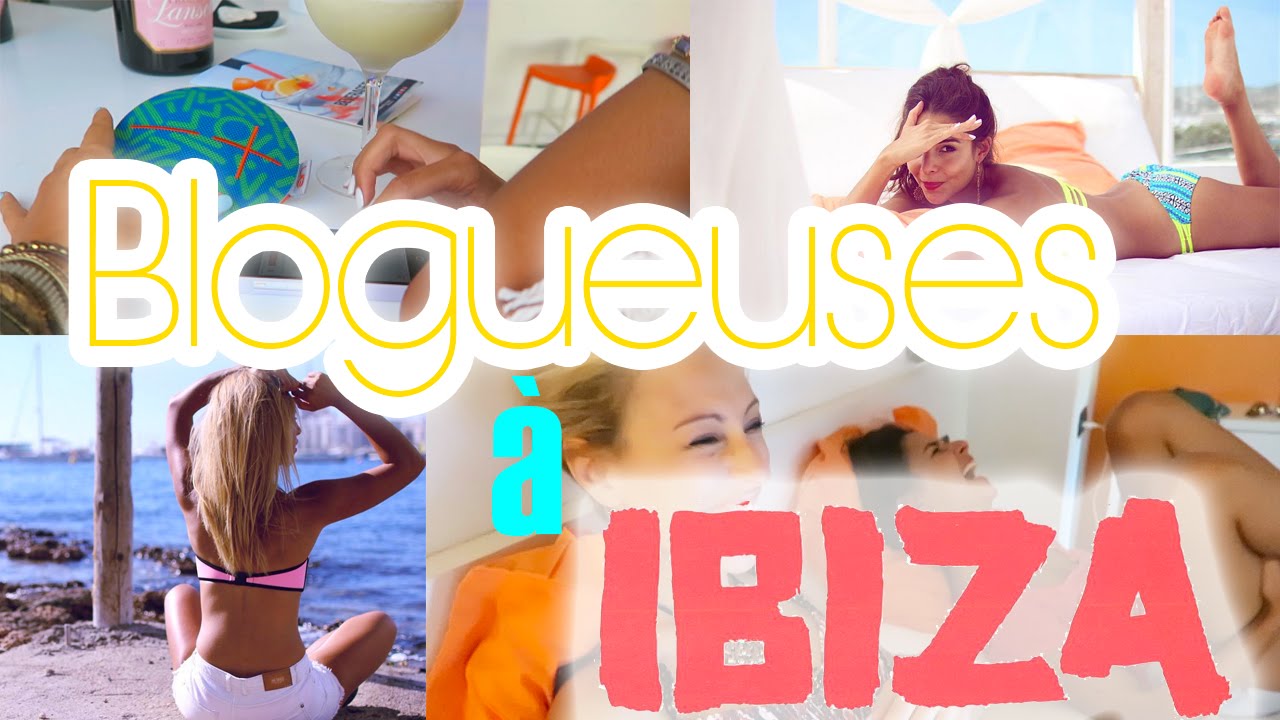 Et si on devenait blogueuses ? #VlogàIbiza