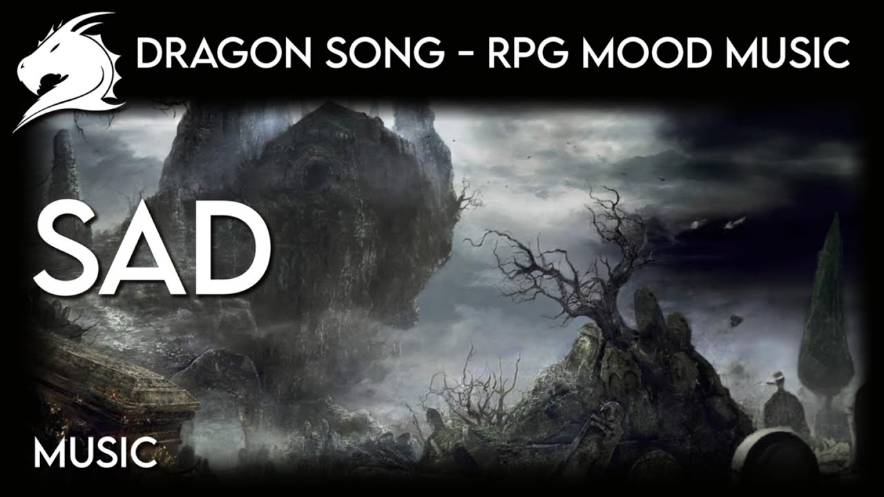 Dragon Song - RPG Mood Music - SAD - Music