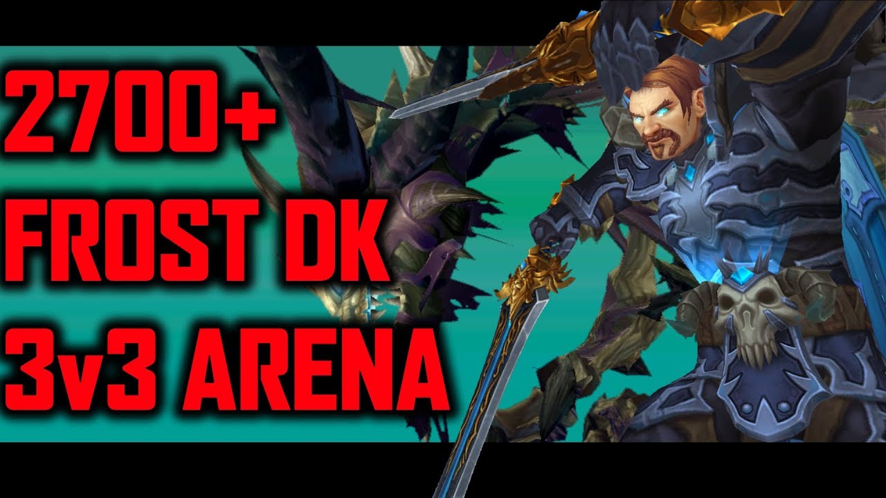 2700+ Frost Death Knight 3v3 Arena #11