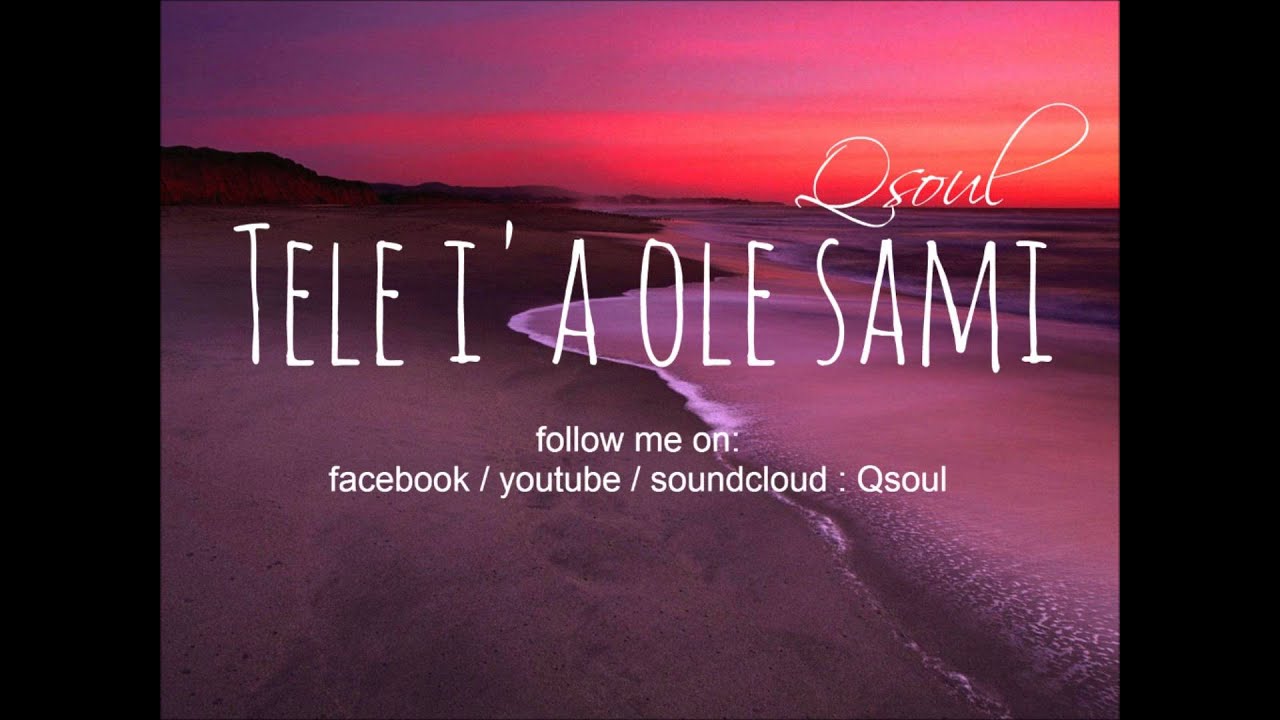 Qsoul - Tele ia ole sami (Reggae/Soul)