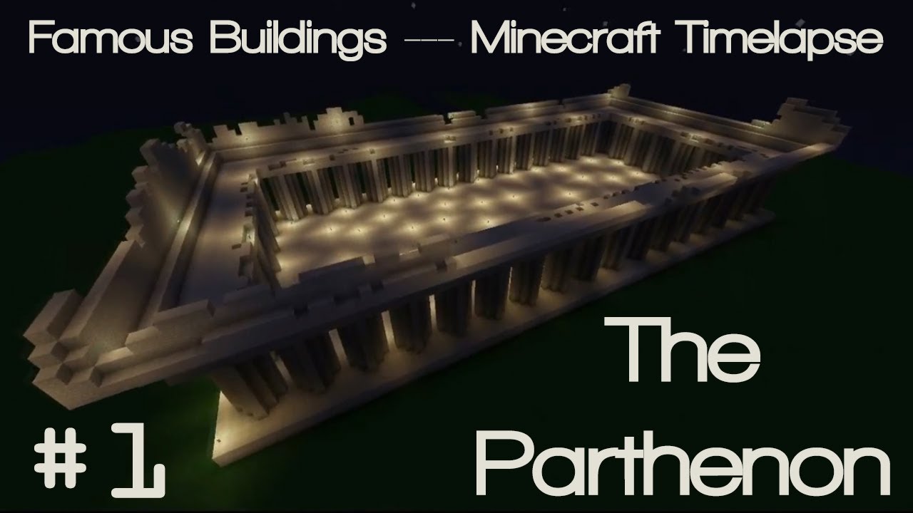 Minecraft [Timelapse] - Famous Buildings #1: The Parthenon