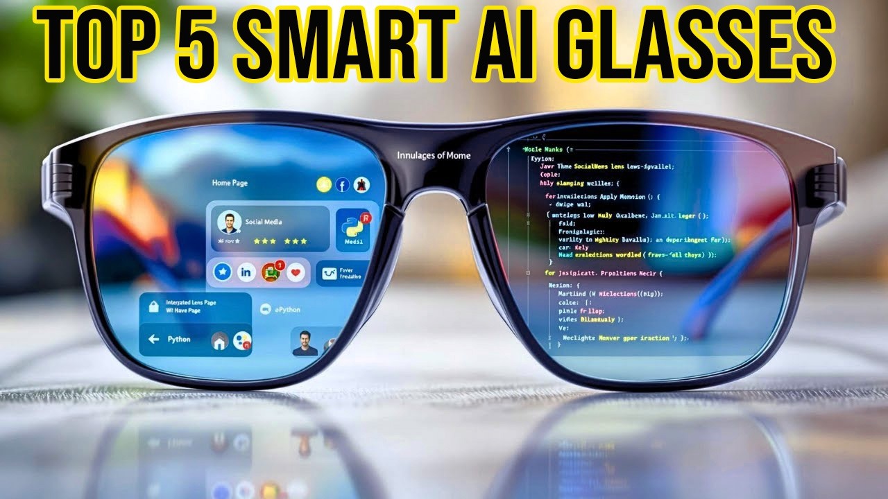 Best 5 AI-Powered Smart Glasses of 2025 | Practical Wearable Technology