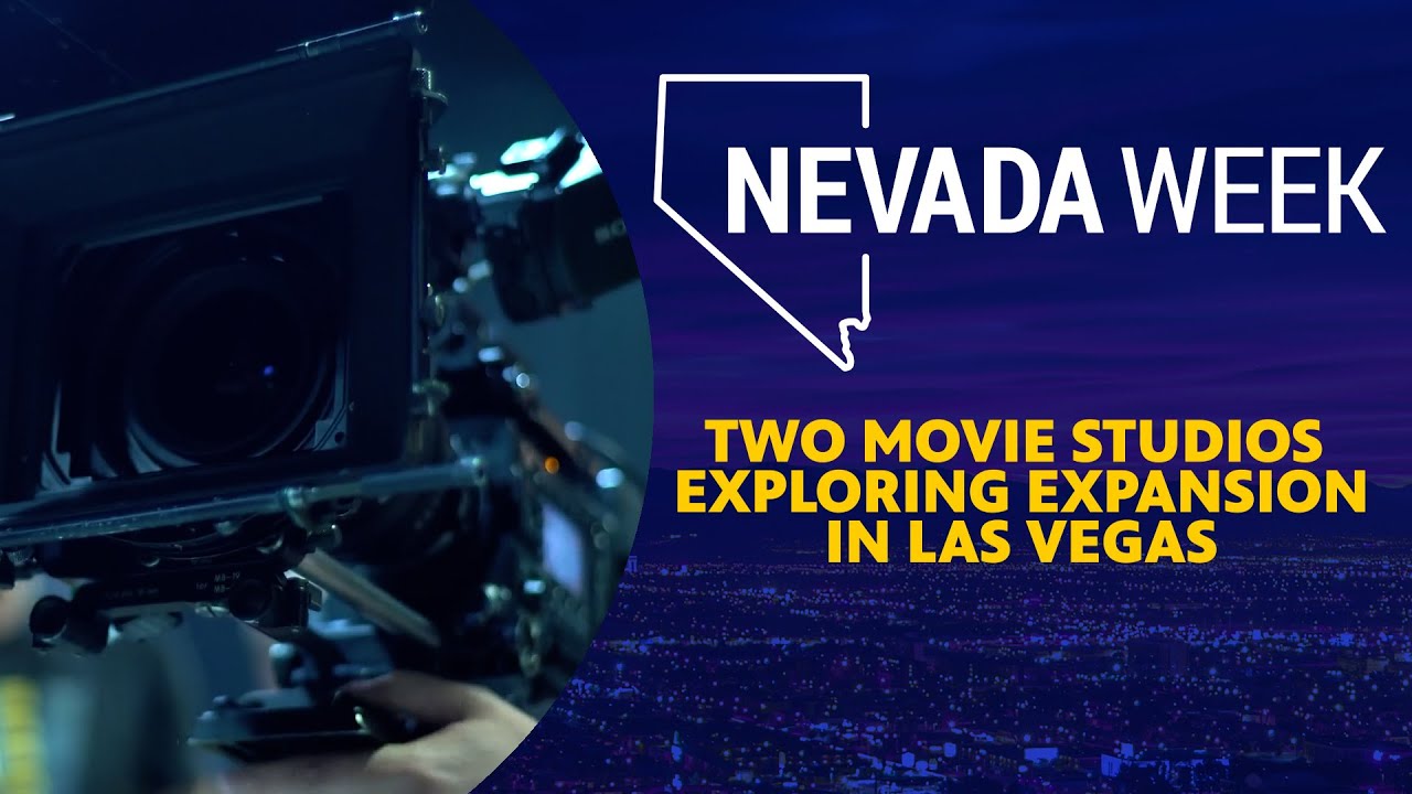 Two Movie Studios Exploring Expansion in Las Vegas | Nevada Week