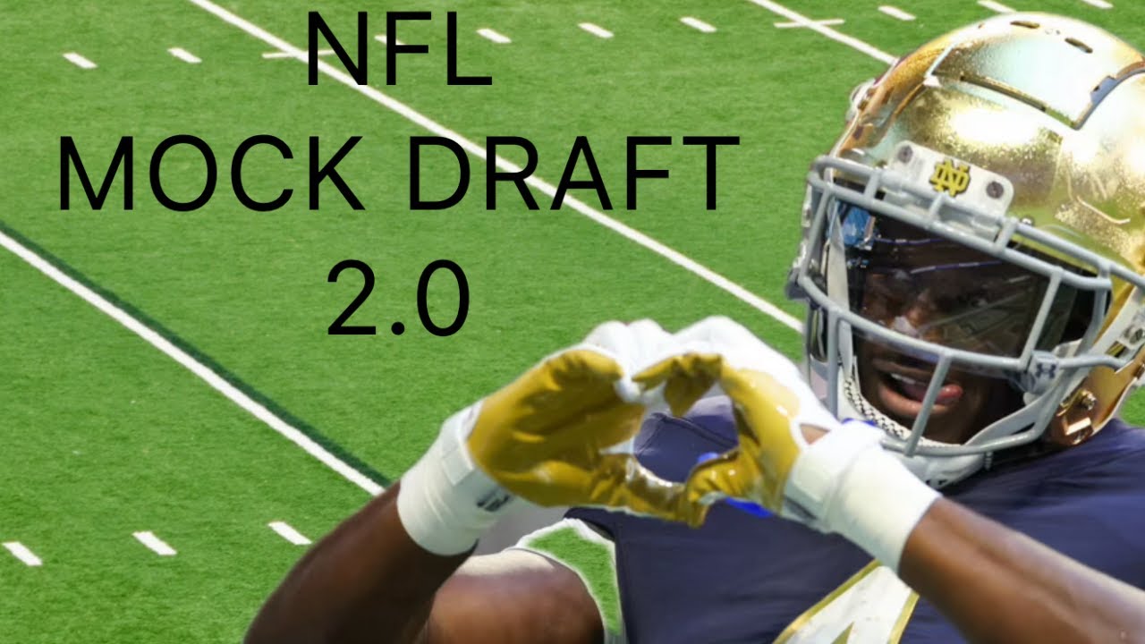NFL MOCK DRAFT 2.0