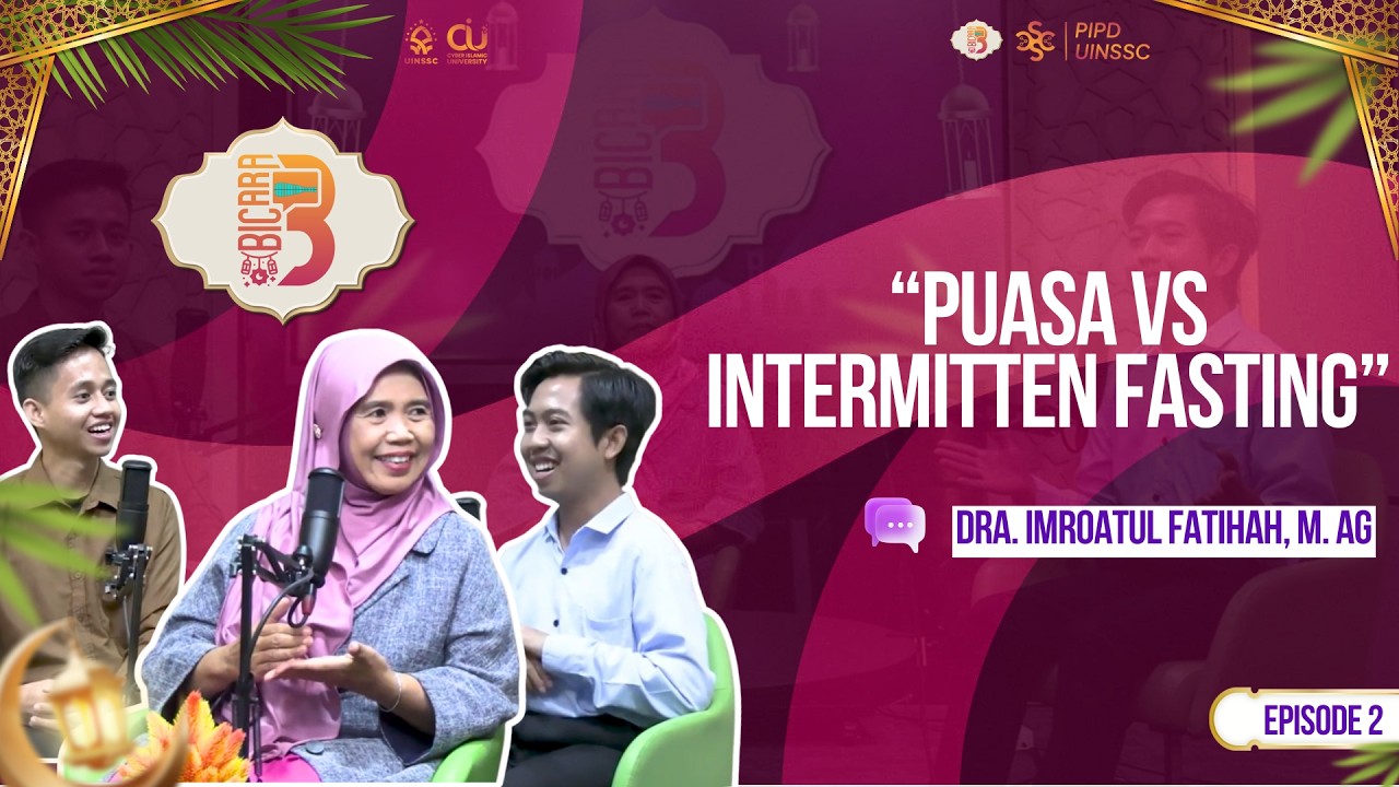 Puasa Vs Intermitten Fasting | Dra. Imroatul Fatihah, M. Ag | BICARA SEASON 3 #2