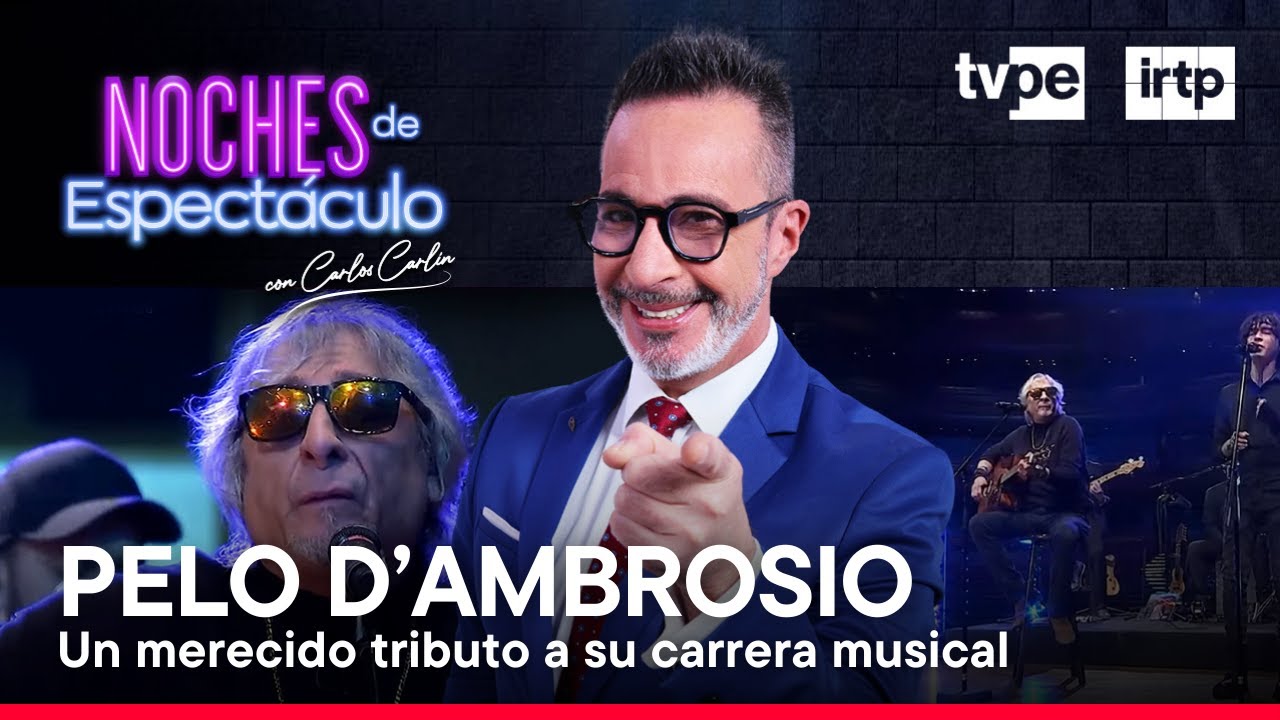 Noches de Espectáculo: Pelo D'Ambrosio (28/09/2024) | TVPerú