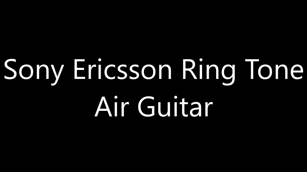 Sony Ericsson ringtone - Air Guitar