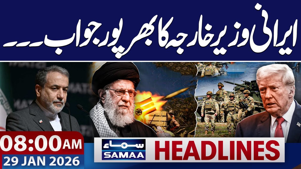 Iranian Foreign Minister’s Strong Response | 08 AM News Headlines | 29 Jan 2026 | Samaa TV