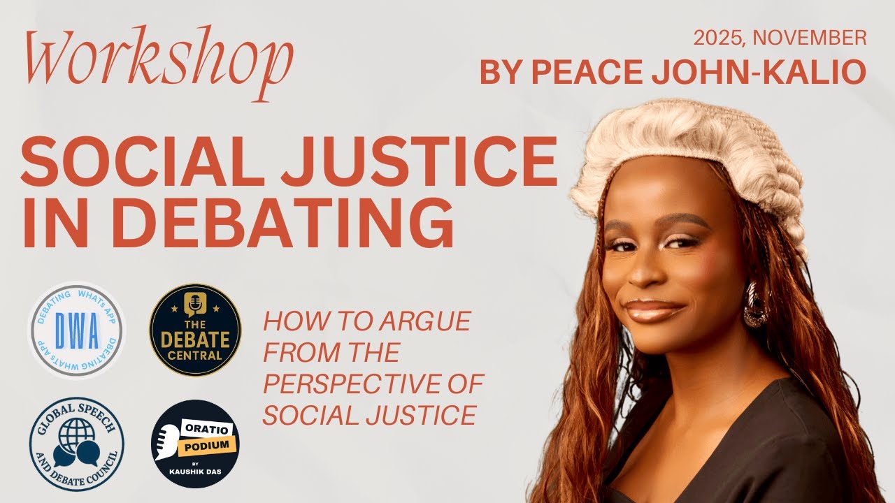 Social Justice In Debating [By Peace John-Kalio] | The Debate Central