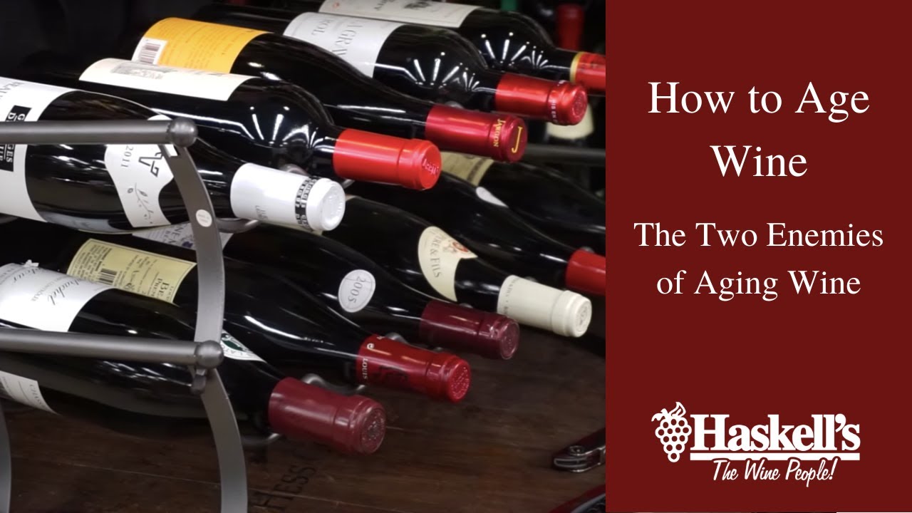 How to Age Wine: The Two Enemies of Aging Wine