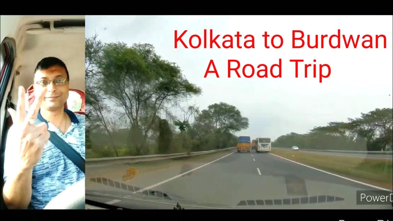 Kolkata to Burdwan - A Road Trip