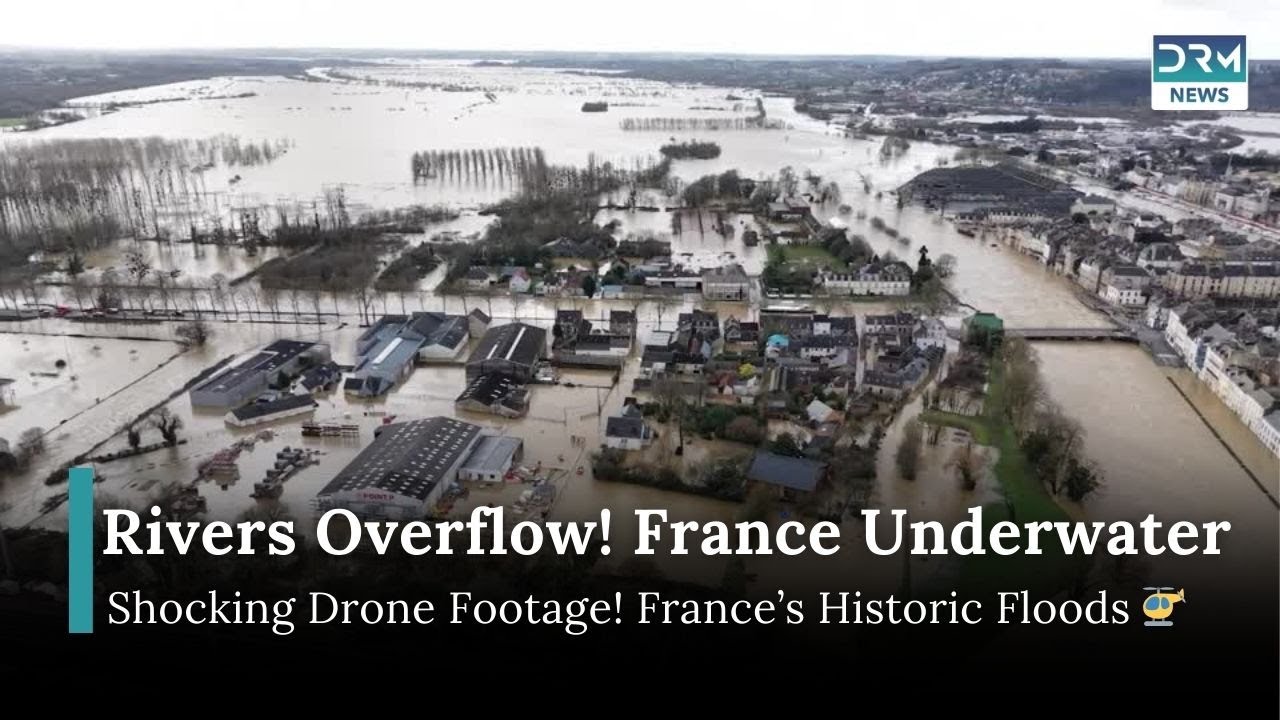 France&rsquo;s Red Alert: Thousands Evacuated Amid Rising Waters | DRM News | AL15