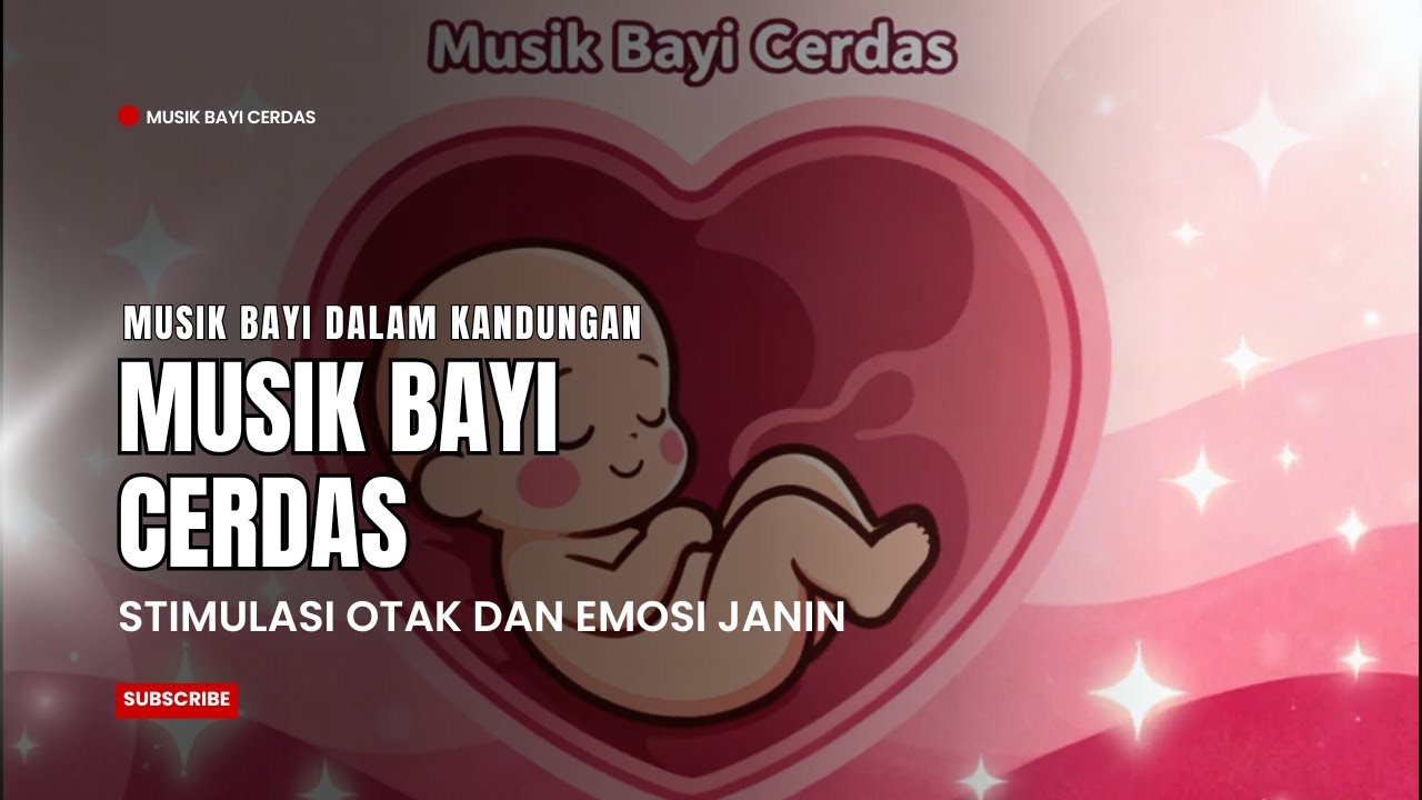 Musik Bayi Cerdas untuk Bayi dalam Kandungan | Stimulasi Otak dan Emosi Janin