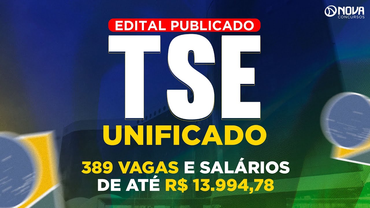 Concurso TSE UNIFICADO 2024: An&aacute;lise r&aacute;pida do edital - 389 vagas e sal&aacute;rios de R$ 13,9 mil! 🔥
