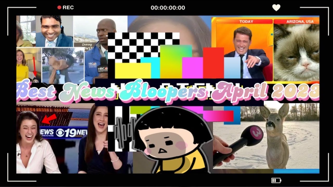Best News Bloopers April 2023