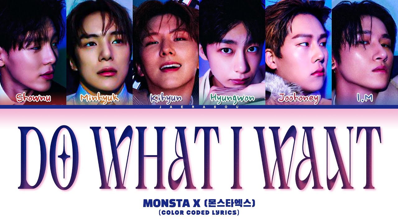 [UPDATED] MONSTA X Do What I Want Lyrics (몬스타엑스 Do What I Want 가사) (Color Coded Lyrics)