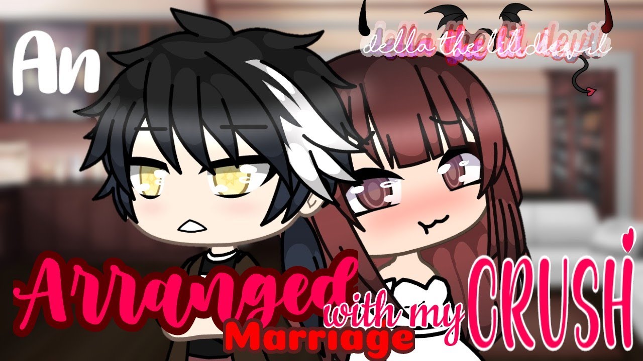 An arranged marriage with my Crush?! Glmm original // Gacha life original mini movie // love story