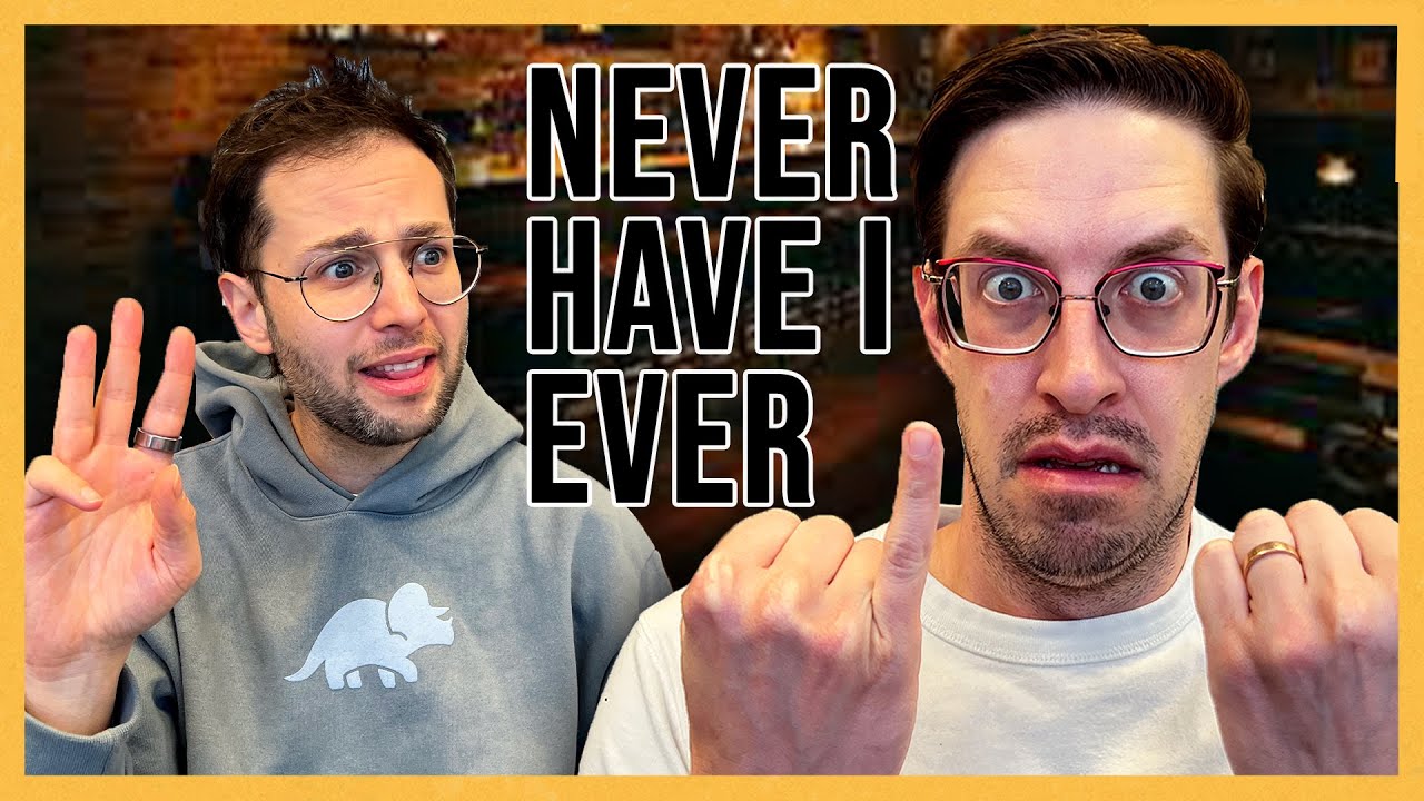 NEVER HAVE I EVER - The Try Pod Ep. 312