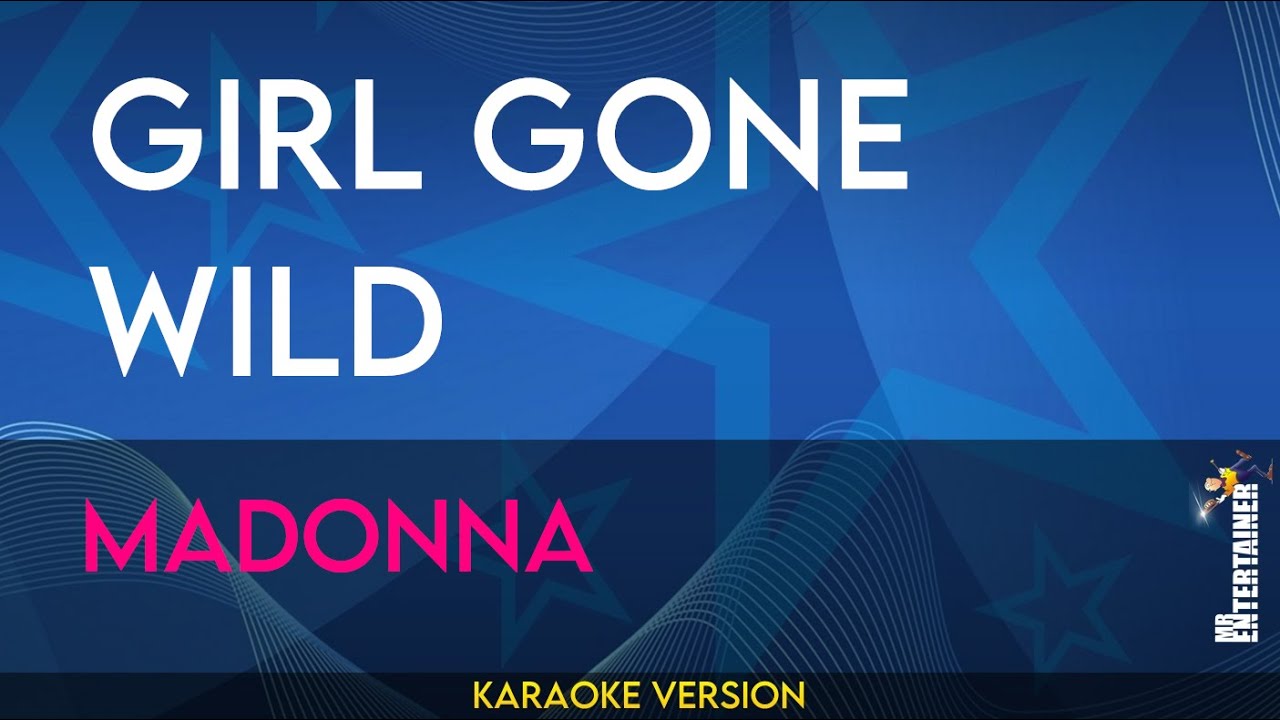 Girl Gone Wild - Madonna (KARAOKE)